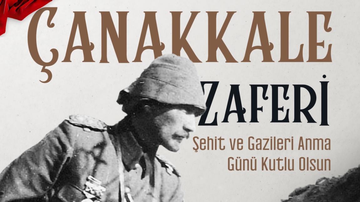 18 Mart Çanakkale Zaferi'nin 110. Yıl Dönümü Kutlu Olsun